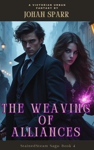 Livre en anglais télécharger le format pdf The Weaving of Alliances - The StainedSteam Saga, #4 9798230667469 (Litterature Francaise)