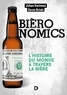 Johan Swinnen - Bièronomics - L'histoire du monde à travers la bière.