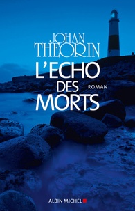 Johan Theorin - L'écho des morts.