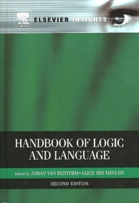 Johan Van Benthem et Alice Ter Meulen - Handbook of Logic and Language.