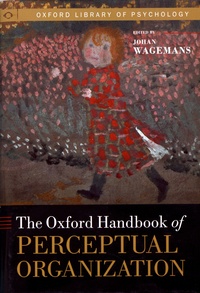Johan Wagemans - The Oxford Handbook of Perceptual Organization.