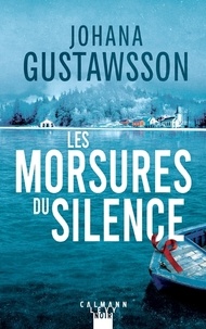 Johana Gustawsson - Les morsures du silence.