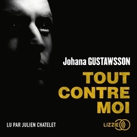 Johana Gustawsson et Julien Chatelet - Tout contre moi.