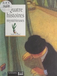 Johann Balzano et Baptiste du Chaffaut - Quatre histoires mystérieuses.
