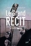 Johann Chapoutot - Le Grand Récit - Introduction à l'histoire de notre temps.
