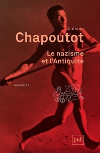 Johann Chapoutot - Le nazisme et l'antiquité.