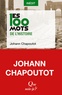 Johann Chapoutot - Les 100 mots de l'histoire.