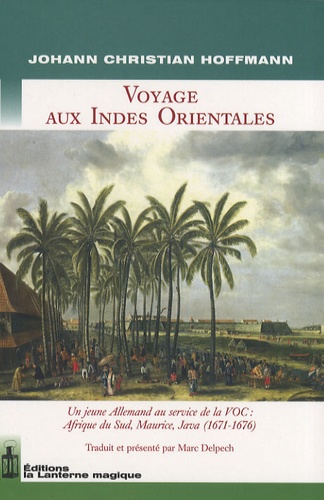Johann Christian Hoffmann - Voyage aux Indes Orientales.