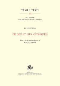 Johann Crell et Roberto Torzini - De Deo et eius attributis.