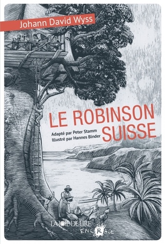 Johann David Wyss - Le Robinson suisse.