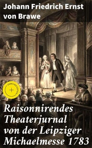 Raisonnirendes Theaterjurnal von der Leipziger Michaelmesse 1783