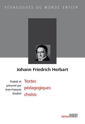 Johann Friedrich Herbart. Textes pédagogiques choisis