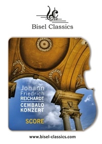 Johann friedrich Reichardt et Stephen Begley - Cembalokonzert - Score.