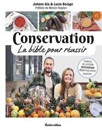 Johann Gis et Lucie Boiago - Conservation - La bible pour réussir.