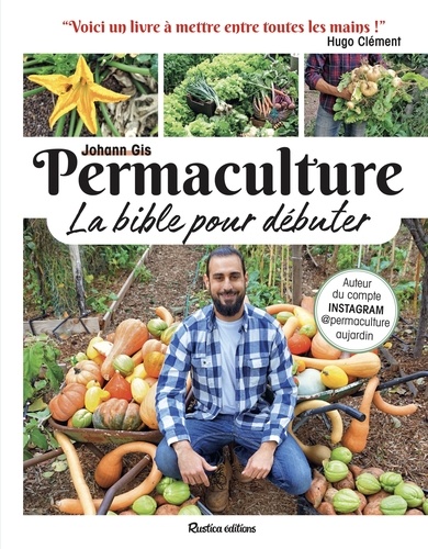 Permaculture. La bible pour débuter