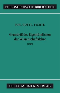 Grundriss des Eigentümlichen der Wissenschaftslehre