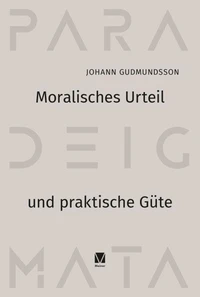 Moralisches Urteil und praktische Güte
