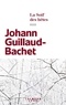 Johann Guillaud-Bachet - La soif des bêtes.