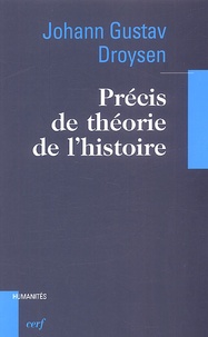 Johann-Gustav Droysen - Precis De Theorie De L'Histoire.