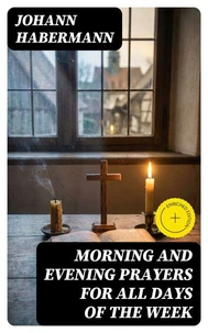 Morning and Evening Prayers for All Days of the Week