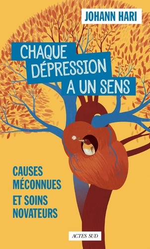 Chaque dépression a un sens. Causes méconnues et soins novateurs