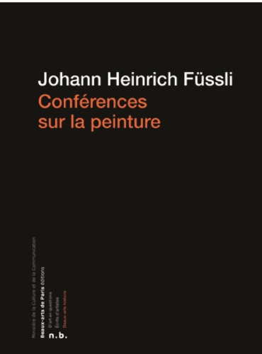 Johann Heinrich Füssli - Conférences sur la peinture (1801-1823).