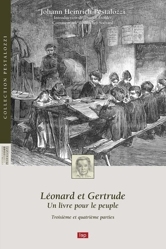 Johann Heinrich Pestalozzi - Léonard et Gertrude - Un livre pour le peuple - Troisième et quatrième parties.