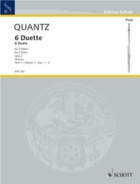 Johann Joachim Quantz - Edition Schott  : Six Duets - Duets 1-3. op. 2. 2 flutes. Partition d'exécution..