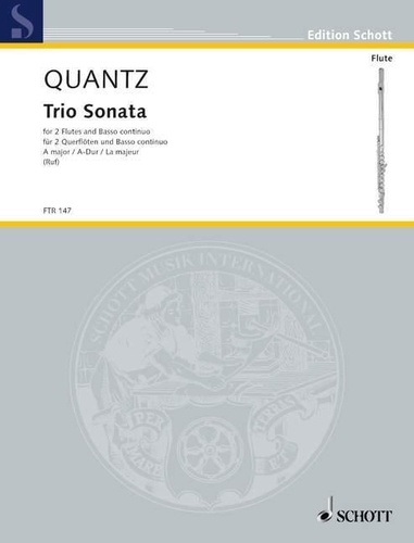 Johann Joachim Quantz - Edition Schott  : Triosonata A major - 2 flutes and basso continuo..