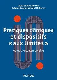 Pratiques cliniques et dispositifs "aux limites"