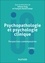 Psychopathologie et psychologie clinique. Perspectives contemporaines 2e édition