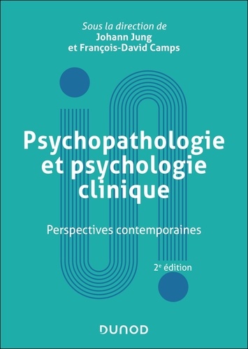 Psychopathologie et psychologie clinique. Perspectives contemporaines 2e édition