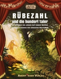 Johann Karl August Musäus et Sebastian Watzlawek - Rübezahl und die hundert Taler.