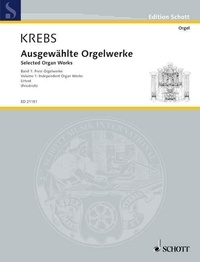 Johann ludwig Krebs - Edition Schott  : Œuvres choisies pour orgue - Volume 1 : Œuvres libres. organ..