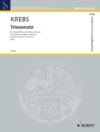 Johann ludwig Krebs - Edition Schott  : Sonate en trio en si mineur - 2 flutes, cello (viola da gamba) and piano (basso continuo)..