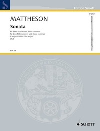 Johann Mattheson - Edition Schott  : Sonate en la majeur - flute (violin) and basso continuo..
