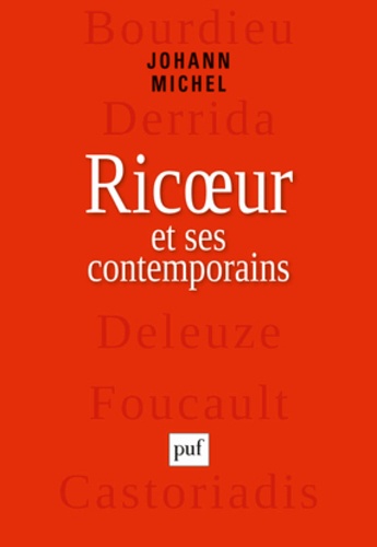 Ricoeur et ses contemporains. Bourdieu, Derrida, Deleuze, Foucualt, Castoriadis