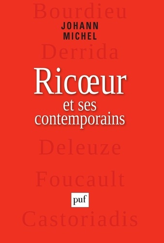 Ricoeur et ses contemporains. Bourdieu, Derrida, Deleuze, Foucualt, Castoriadis