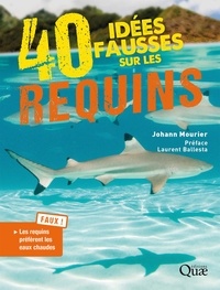 Johann Mourier - 40 idées fausses sur les requins.