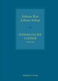 Johann Rist / Johann Schop, Himmlische Lieder (1641/42).