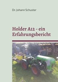Johann Schuster - Holder A12 - ein Erfahrungsbericht - Ersatzteile, Einspritzanlage, Zubehör-Eigenbauten. Die Bemerkungen zum Sachs D600L Motor gelten auch für Holder E12 und Holder B12.