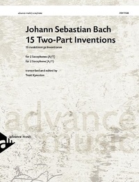 Johann sebastian Bach - Classics for Saxophone  : 15 Two-Part Inventions - 2 saxophones (A/T). Partition d'exécution..
