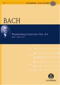 Johann sebastian Bach - Brandenburg Concertos 4-6 - Nr. 4 G-Dur/Nr. 5 D-Dur/Nr. 6 B-Dur. BWV 1049/1050/1051. orchestra. Partition d'étude..