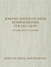 Johann sebastian Bach - Compositions for the luth - guitar..
