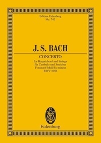 Johann sebastian Bach - Eulenburg Miniature Scores  : Concerto fa mineur - BWV 1056. harpsichord and strings. Partition d'étude..