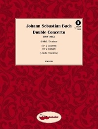 Johann sebastian Bach - Double Concerto D major - BWV 1043. 2 guitars. Recueil de pièces instrumentales..