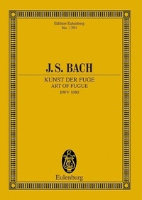 Johann sebastian Bach - Eulenburg Miniature Scores  : L'art de la fugue - BWV 1080. chamber orchestra. Partition d'étude..