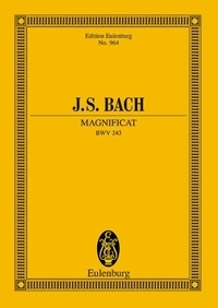 Johann sebastian Bach - Eulenburg Miniature Scores  : Magnificat Ré majeur - BWV 243. 5 solo parts, choir and orchestra. Partition d'étude..