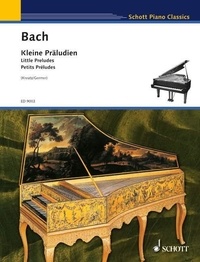 Johann sebastian Bach - Schott Piano Classics  : Petits Préludes - piano..