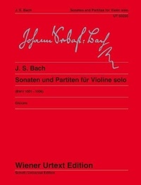Johann sebastian Bach - Sonates et Partitas - pour violon seul Editées d'après les sources par Dagmar Glüxam Notes pour l'interprétation de Dagmar Glüxam. BWV 1001-1006. violin..